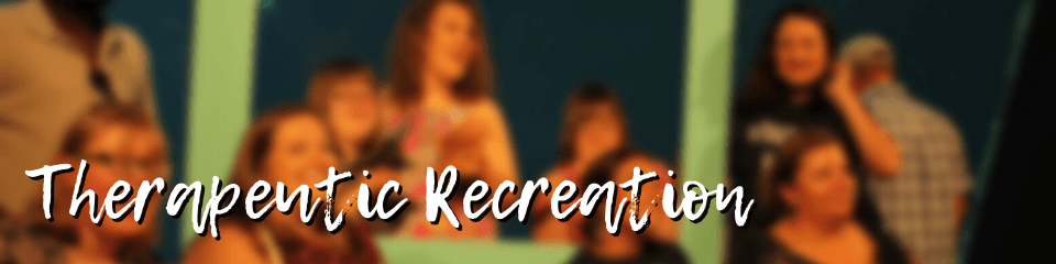 Therapeutic Recreation
